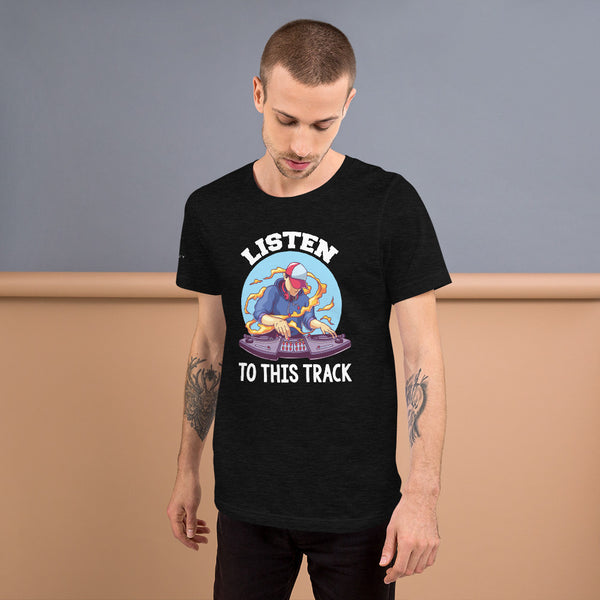 Listen To This Track T-Shirt