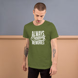 Always Creating Memories - Unisex T-Shirt