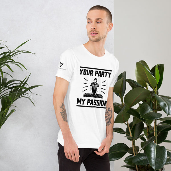 Your Party My Passion T-Shirt